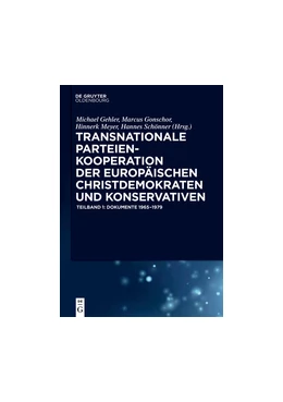 Abbildung von Gehler / Gonschor | Transnationale Parteienkooperation der europäischen Christdemokraten und Konservativen | 1. Auflage | 2017 | beck-shop.de