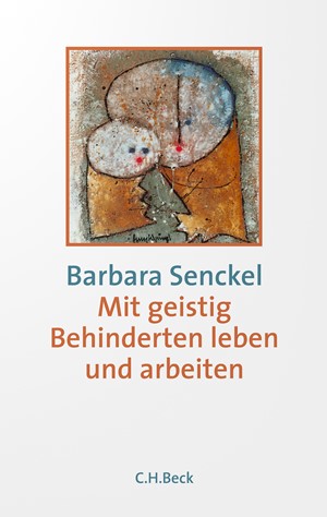 Cover: Barbara Senckel, Mit geistig Behinderten leben und arbeiten