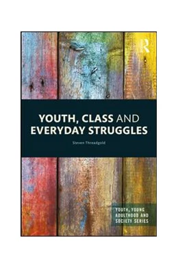 Abbildung von Threadgold | Youth, Class and Everyday Struggles | 1. Auflage | 2017 | beck-shop.de
