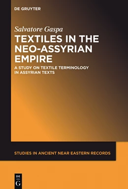 Abbildung von Gaspa | Textiles in the Neo-Assyrian Empire | 1. Auflage | 2018 | 19 | beck-shop.de
