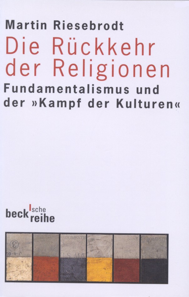 Cover: Riesebrodt, Martin, Die Rückkehr der Religionen