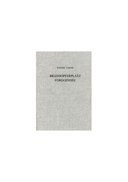 Cover: Zanier, Werner, Münchner Beiträge zur Vor- und Frühgeschichte 52:  Der spätlatène- und römerzeitliche Brandopferplatz im Forggensee