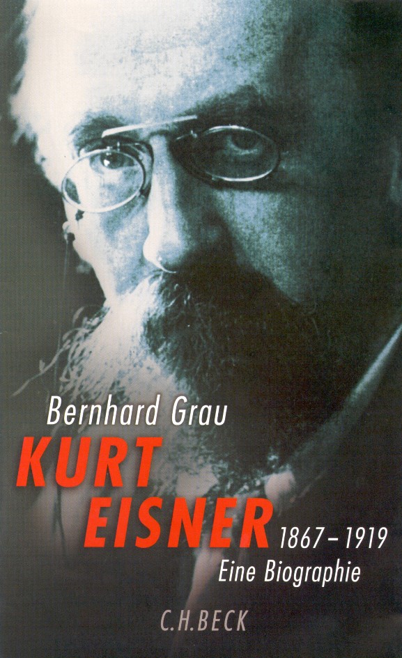 Cover: Grau, Bernhard, Kurt Eisner
