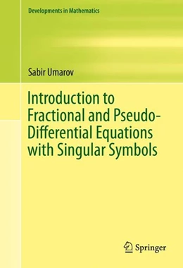 Abbildung von Umarov | Introduction to Fractional and Pseudo-Differential Equations with Singular Symbols | 1. Auflage | 2015 | beck-shop.de