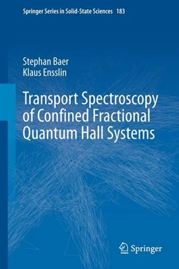 Abbildung von Baer / Ensslin | Transport Spectroscopy of Confined Fractional Quantum Hall Systems | 1. Auflage | 2015 | beck-shop.de
