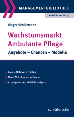 Abbildung von Kämmer / Schlürmann | Wachstumsmarkt Ambulante Pflege | 1. Auflage | 2015 | beck-shop.de