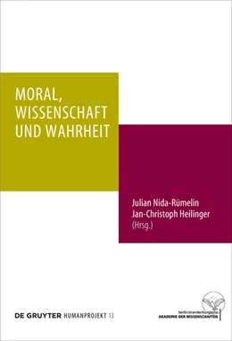 Abbildung von Nida-Rümelin / Heilinger | Moral, Wissenschaft und Wahrheit | 1. Auflage | 2016 | beck-shop.de