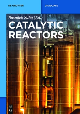 Abbildung von Saha | Catalytic Reactors | 1. Auflage | 2015 | beck-shop.de