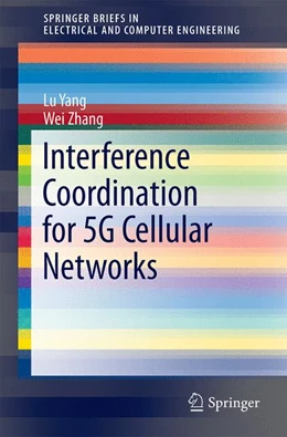 Abbildung von Yang / Zhang | Interference Coordination for 5G Cellular Networks | 1. Auflage | 2015 | beck-shop.de