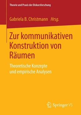 Abbildung von Christmann | Zur kommunikativen Konstruktion von Räumen | 1. Auflage | 2015 | beck-shop.de