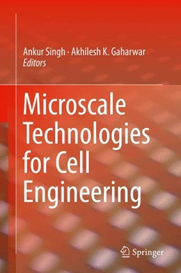 Abbildung von Singh / Gaharwar | Microscale Technologies for Cell Engineering | 1. Auflage | 2015 | beck-shop.de
