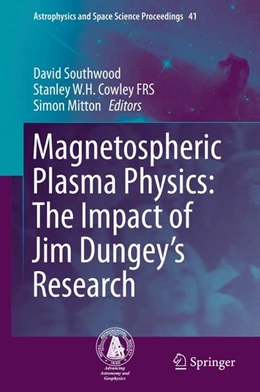 Abbildung von Southwood / Cowley Frs | Magnetospheric Plasma Physics: The Impact of Jim Dungey's Research | 1. Auflage | 2015 | beck-shop.de