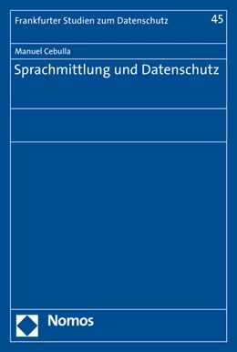 Abbildung von Cebulla | Sprachmittlung und Datenschutz | 1. Auflage | 2015 | 45 | beck-shop.de
