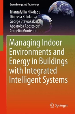 Abbildung von Nikolaou / Kolokotsa | Managing Indoor Environments and Energy in Buildings with Integrated Intelligent Systems | 1. Auflage | 2015 | beck-shop.de