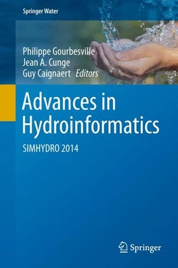 Abbildung von Gourbesville / Cunge | Advances in Hydroinformatics | 1. Auflage | 2015 | beck-shop.de