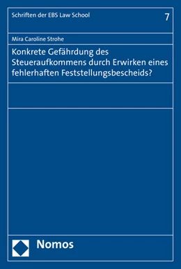 Abbildung von Strohe | Konkrete Gefährdung des Steueraufkommens durch Erwirken eines fehlerhaften Feststellungsbescheids? | 1. Auflage | 2015 | 7 | beck-shop.de