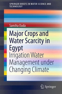 Abbildung von Ouda | Major Crops and Water Scarcity in Egypt | 1. Auflage | 2015 | beck-shop.de