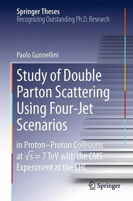 Abbildung von Gunnellini | Study of Double Parton Scattering Using Four-Jet Scenarios | 1. Auflage | 2015 | beck-shop.de