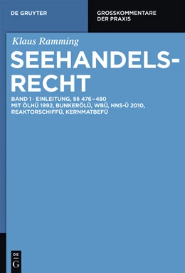 Abbildung von Ramming | Seehandelsrecht 1. Einleitung; §§ 476 - 480 | 1. Auflage | 2017 | beck-shop.de