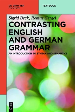 Abbildung von Beck / Gergel | Contrasting English and German Grammar | 1. Auflage | 2014 | beck-shop.de