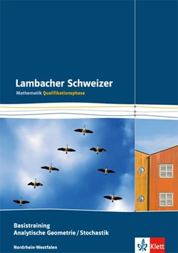 Abbildung von Lambacher Schweizer. Qualifikationsphase. Basistraining Analytische Geometrie/Stochastik. Nordrhein-Westfalen | 1. Auflage | 2015 | beck-shop.de
