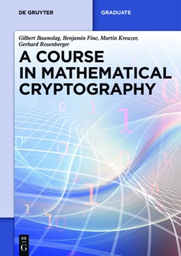 Abbildung von Baumslag / Fine | A Course in Mathematical Cryptography | 1. Auflage | 2015 | beck-shop.de