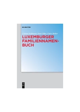 Abbildung von Kollmann / Gilles | Luxemburger Familiennamenbuch | 1. Auflage | 2016 | beck-shop.de