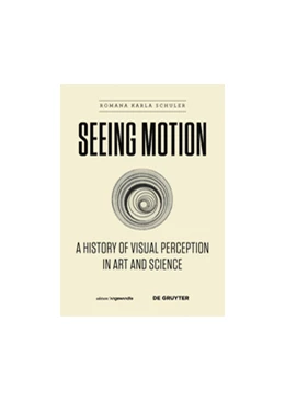 Abbildung von Schuler | Seeing Motion | 1. Auflage | 2016 | beck-shop.de