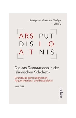 Abbildung von Dziri | Die Ars Disputationis in der islamischen Scholastik | 1. Auflage | 2015 | beck-shop.de