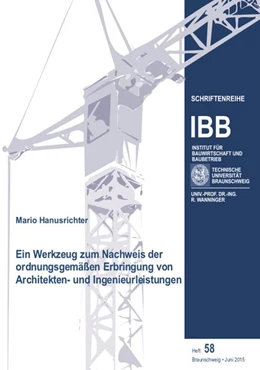 Abbildung von Ein Werkzeug zum Nachweis der ordnungsgemäßen Erbringung von Architekten- und Ingenieurleistungen | 1. Auflage | 2015 | beck-shop.de