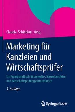 Abbildung von Schieblon | Marketing für Kanzleien und Wirtschaftsprüfer | 3. Auflage | 2013 | beck-shop.de