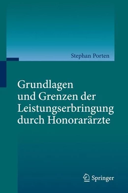 Abbildung von Porten | Grundlagen und Grenzen der Leistungserbringung durch Honorarärzte | 1. Auflage | 2013 | beck-shop.de