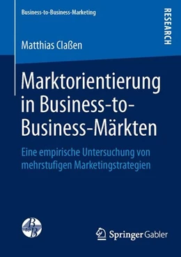Abbildung von Claßen | Marktorientierung in Business-to-Business-Märkten | 1. Auflage | 2015 | beck-shop.de