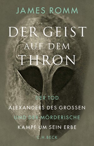 Cover: James Romm, Der Geist auf dem Thron