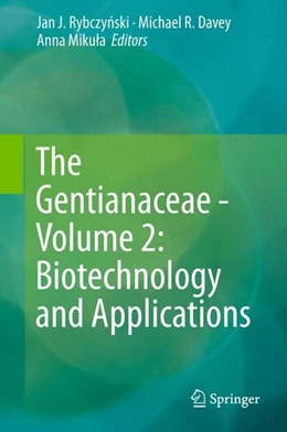 Abbildung von Rybczynski / Davey | The Gentianaceae - Volume 2: Biotechnology and Applications | 1. Auflage | 2015 | beck-shop.de