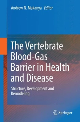 Abbildung von Makanya | The Vertebrate Blood-Gas Barrier in Health and Disease | 1. Auflage | 2015 | beck-shop.de