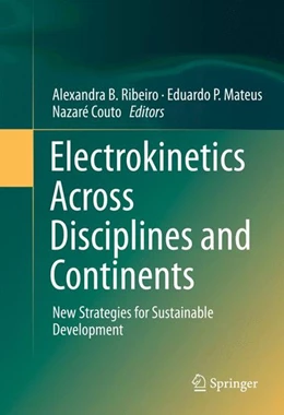 Abbildung von Ribeiro / Mateus | Electrokinetics Across Disciplines and Continents | 1. Auflage | 2015 | beck-shop.de