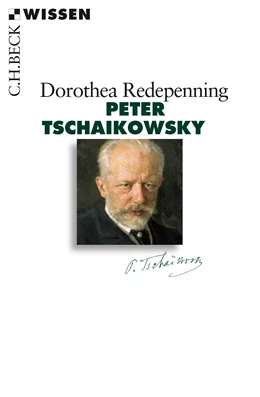 Abbildung von Redepenning, Dorothea | Peter Tschaikowsky | 1. Auflage | 2016 | 2855 | beck-shop.de