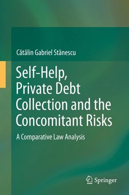 Abbildung von St¿nescu | Self-Help, Private Debt Collection and the Concomitant Risks | 1. Auflage | 2015 | beck-shop.de