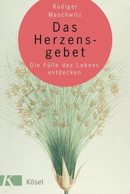 Abbildung von Maschwitz | Das Herzensgebet | 1. Auflage | 2015 | beck-shop.de