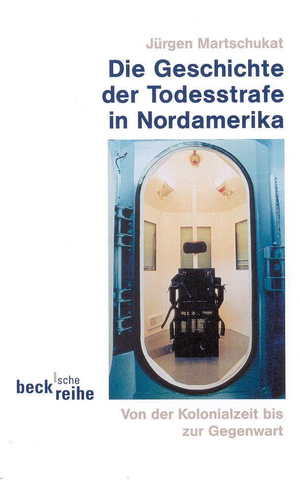 Cover: Martschukat, Jürgen, Geschichte der Todesstrafe in Nordamerika