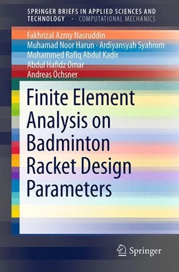 Abbildung von Nasruddin / Harun | Finite Element Analysis on Badminton Racket Design Parameters | 1. Auflage | 2015 | beck-shop.de