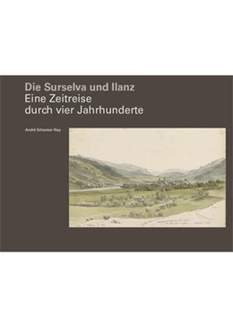 Abbildung von Schenker-Nay | Die Surselva und Ilanz | 1. Auflage | 2015 | beck-shop.de