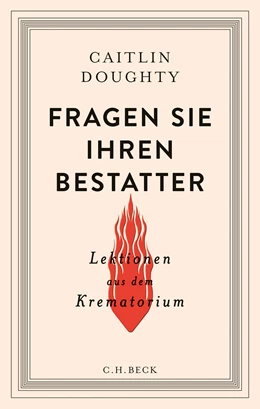 Abbildung von Doughty, Caitlin | Fragen Sie Ihren Bestatter | 1. Auflage | 2016 | beck-shop.de