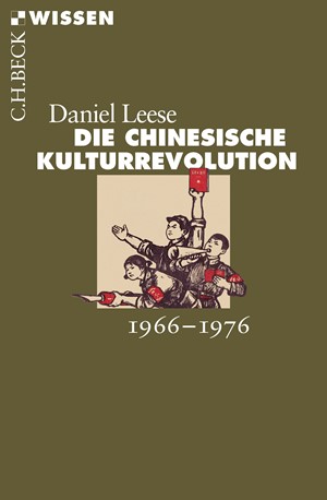 Cover: Daniel Leese, Die chinesische Kulturrevolution