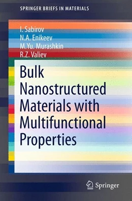 Abbildung von Sabirov / Enikeev | Bulk Nanostructured Materials with Multifunctional Properties | 1. Auflage | 2015 | beck-shop.de