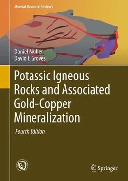 Abbildung von Müller / Groves | Potassic Igneous Rocks and Associated Gold-Copper Mineralization | 4. Auflage | 2015 | beck-shop.de