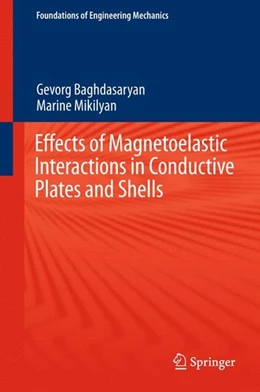 Abbildung von Baghdasaryan / Mikilyan | Effects of Magnetoelastic Interactions in Conductive Plates and Shells | 1. Auflage | 2015 | beck-shop.de