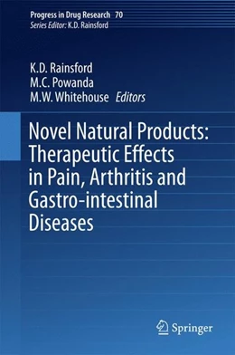 Abbildung von Rainsford / Powanda | Novel Natural Products: Therapeutic Effects in Pain, Arthritis and Gastro-intestinal Diseases | 1. Auflage | 2015 | beck-shop.de
