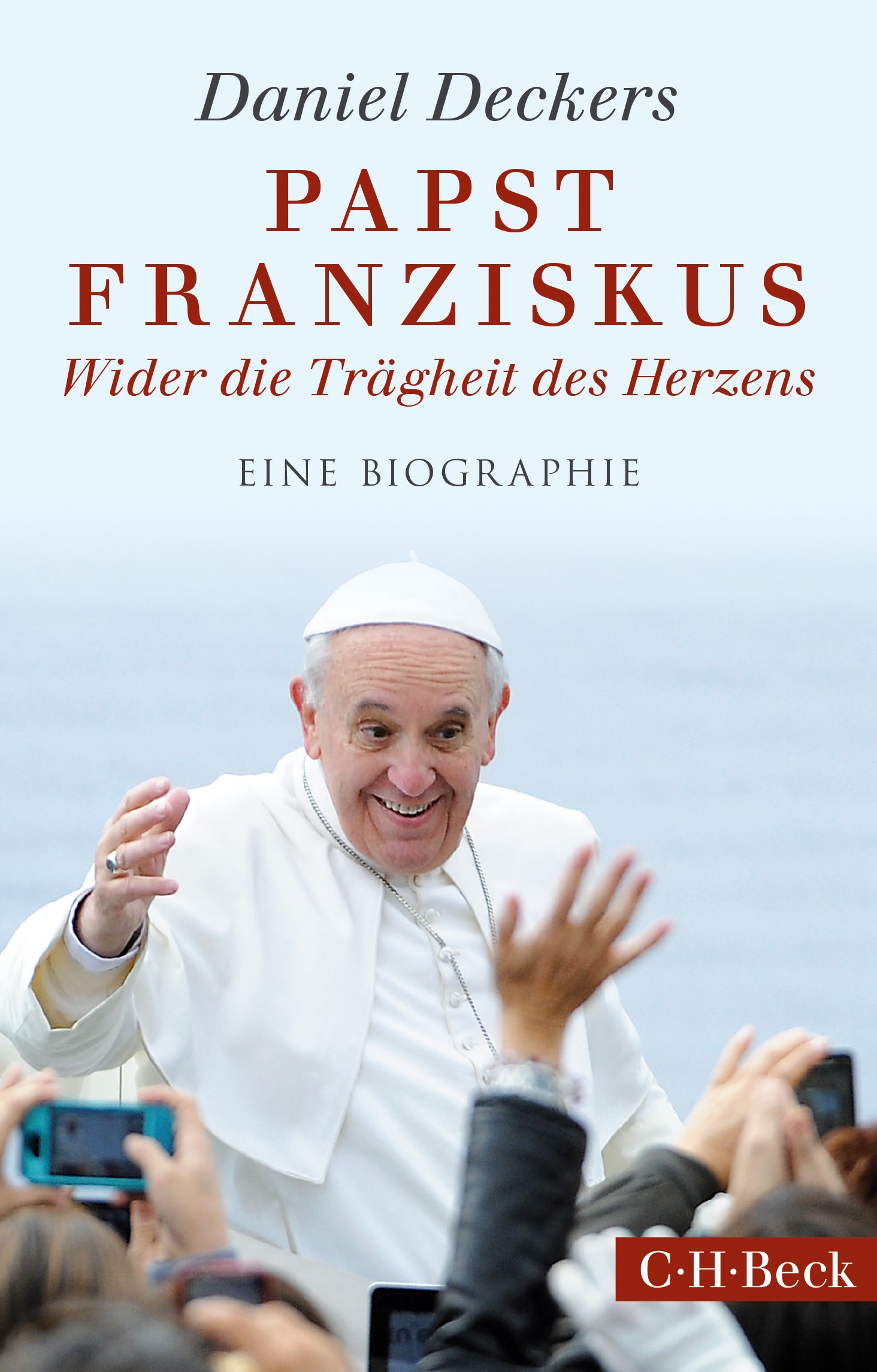 Cover: Deckers, Daniel, Papst Franziskus